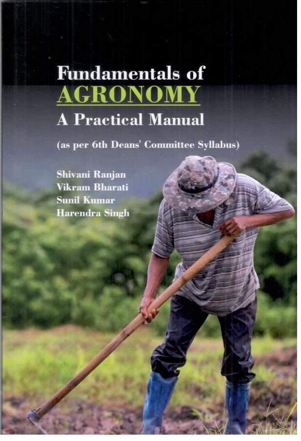 Fundamentals of Agronomy:   A Practical Manual (as per 6th Deans' Committee Syllabus)