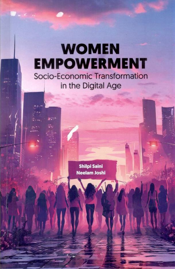 Women Empowerment Socio-Economic Transformation in the Digital Age