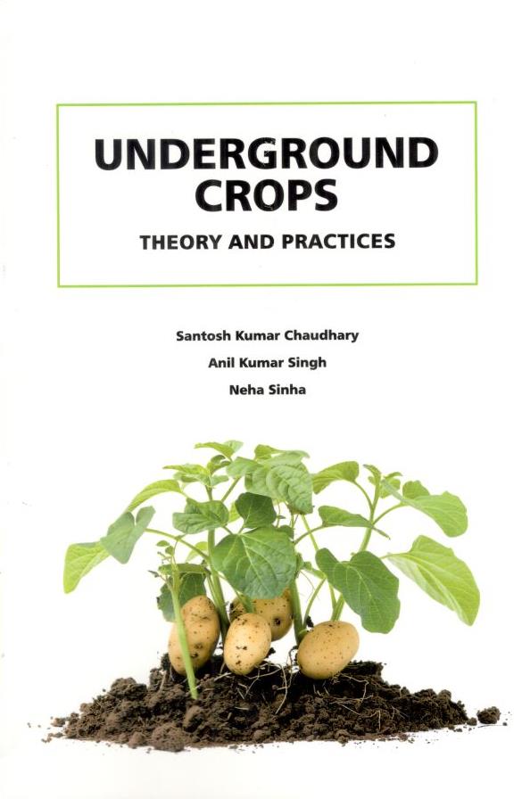 Underground Crops Theory and Practices
