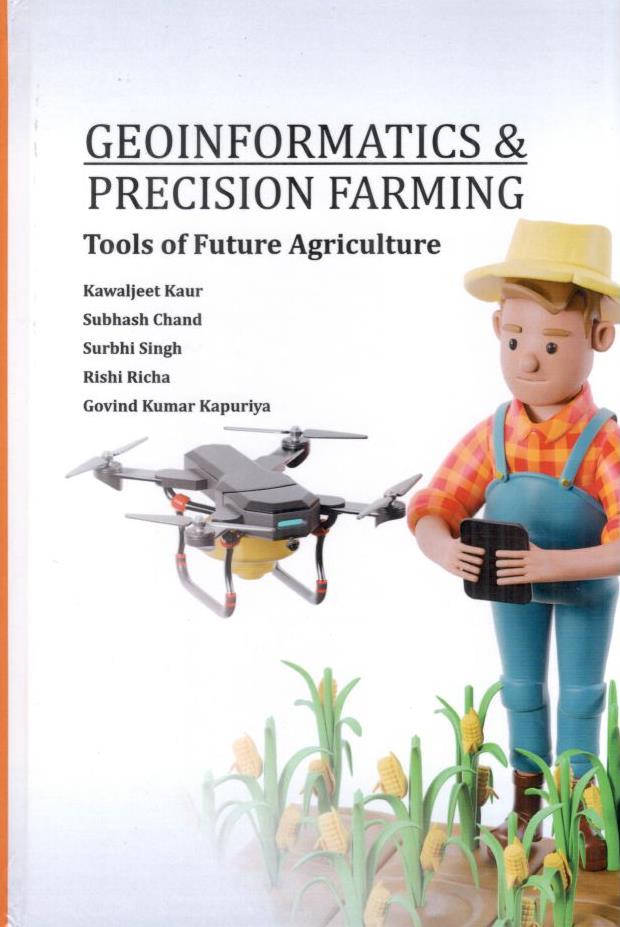 Geoinformatics & Precision Farming Tools of Future Agriculture