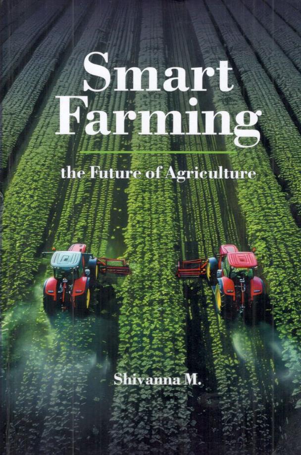 Smart Farming the Future of Agriculture