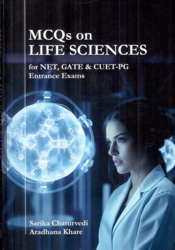 MCQs on Life Sciences for NET,  GATE and CUET-PG Entrance Exams