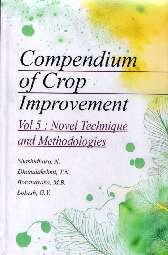 Compendium of Crop Improvement Volume 5: Novel Technique and Methodologies