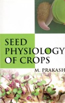 Seed Physiology Of Crops