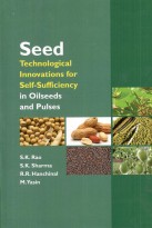 Seed Technological Innovations for Self-Sufficiency in Oilseeds and Pulses