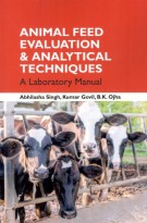 Animal Feed Evaluation & Analytical Techniques A Laboratory Manual