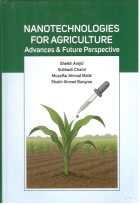 Nanotechnologies for Agriculture Advances & Future Perspective