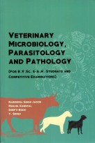 Veterinary Microbiology Parasitology & Pathology (For B.V.Sc. & A.H. Students & Competitive Examinations)
