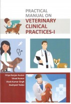 Practical Manual on Veterinary Clinical Practices - I