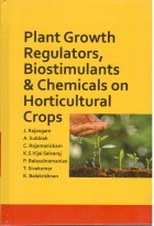 Plant Growth Regulators, Biostimulants & Chemicals on Horticultural Crops