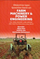 Objective Type Question Bank on Farm Machinery & Power Engineering(For ASRB-ARS/NET, ICAR-SRF/JRF, IARI-CIAE Ph.D Entrance exam, Gate)