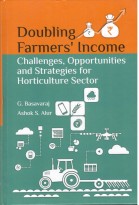 Doubling Farmers' Income : Challenges, Opportunities, & Strategies for Horticulture Sector