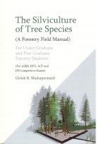 The Silviculture of Tree Species ( A Forestry Field Manual)