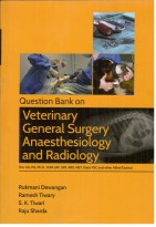 Question Bank on Veterinary General Surgery Anesthesiology and Rediology