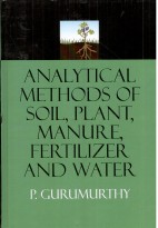 Analytical Methods of Soil, Plant, Manure, Fertilizer and Water